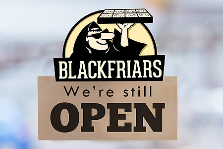 Blackfriars Still Open sign